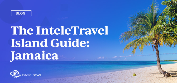 Image of a beach with the text: The InteleTravel Island Guide: Jamaica